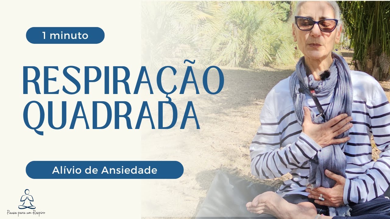 Respiração de Caixa [Quadrada]: Como Fazer Corretamente e Reduzir Ansiedade